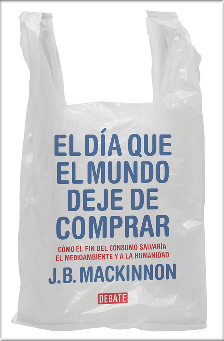 EL DÍA QUE EL MUNDO DEJE DE COMPRAR
