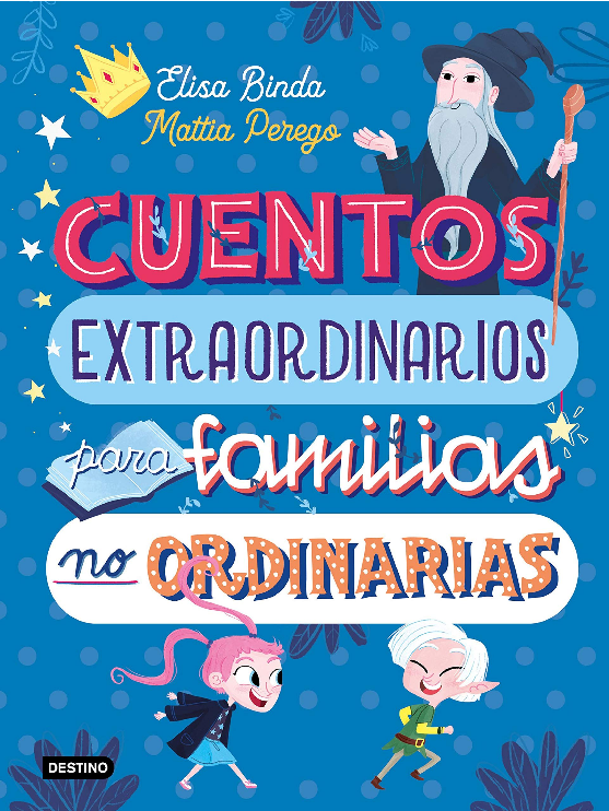 CUENTOS EXTRAORDINARIOS PARA FAMILIAS NO ORDINARIAS