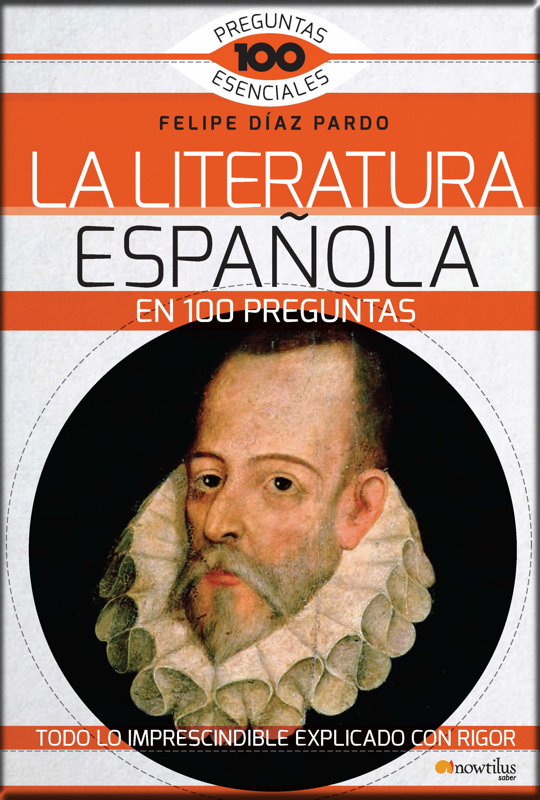 LA LITERATURA ESPAÑOLA EN 100 PREGUNTAS