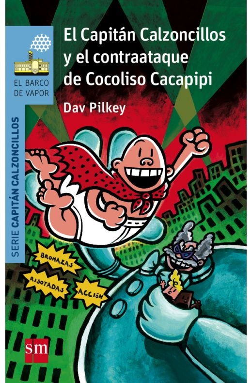 EL CAPITÁN CALZONCILLOS Y EL CONTRAATAQUE DE COCOLISO CACAPIPI