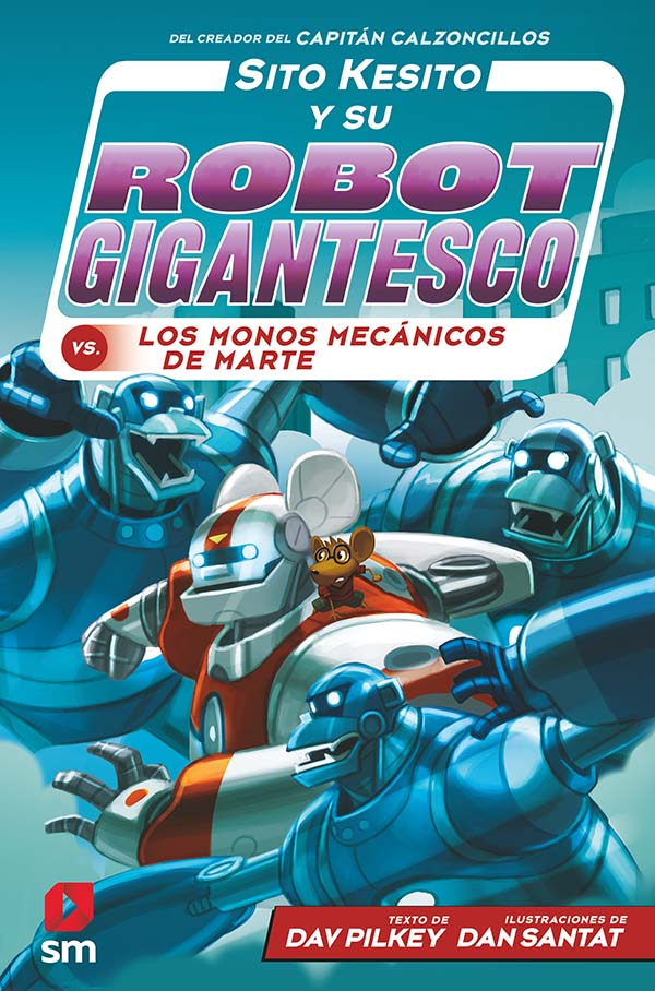 SITO KESITO Y SU ROBOT GIGANTESCO CONTRA LOS MONOS MECÁNICOS DE MARTE