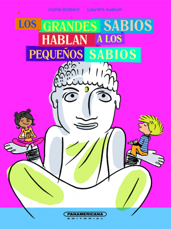 LOS GRANDES SABIOS HABLAN A LOS PEQUEÑOS SABIOS
