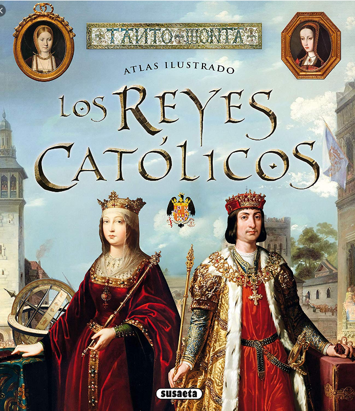 ATLAS ILUSTRADO DE LOS REYES CATÓLICOS
