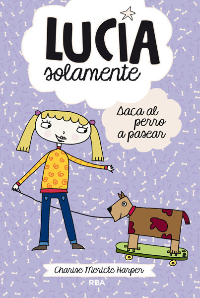 LUCÍA SOLAMENTE: SACA AL PERRO A PASEAR