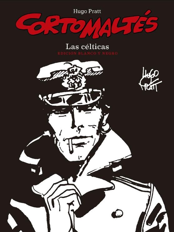 CORTO MALTÉS: LAS CÉLTICAS (edición definitiva, en blanco y negro)