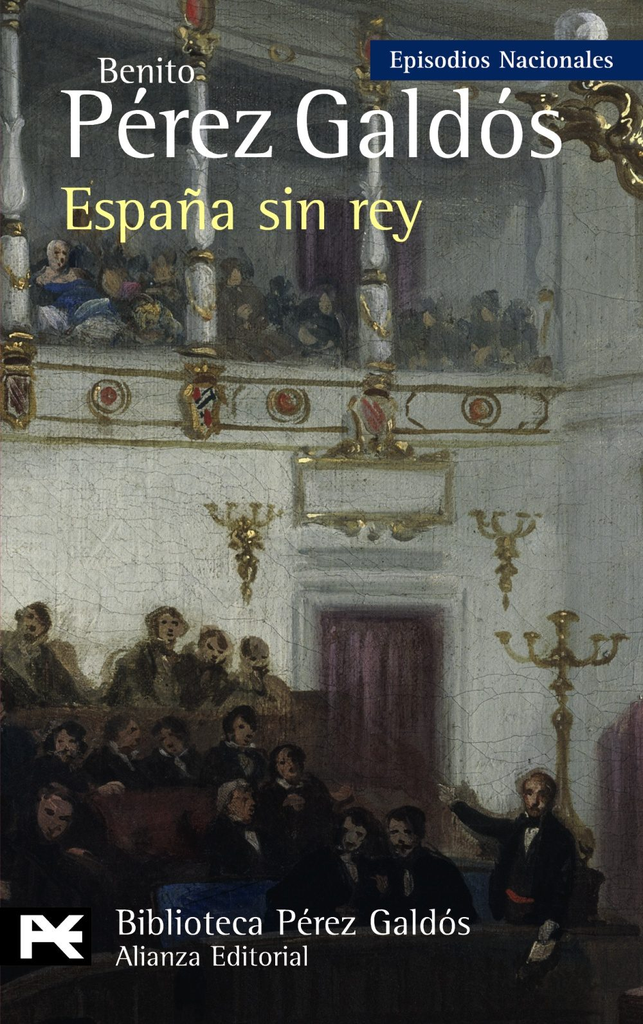 Episodios Nacionales 41/46: ESPAÑA SIN REY