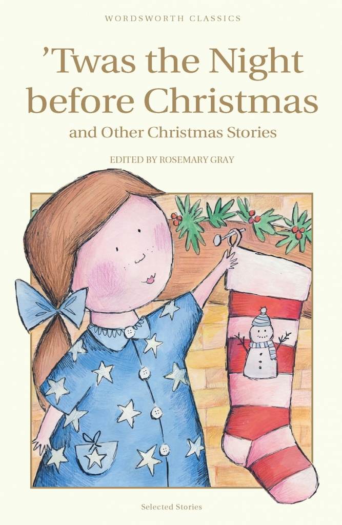 'TWAS THE NIGHT BEFORE CHRISTMAS AND OTHER CHRISTMAS STORIES