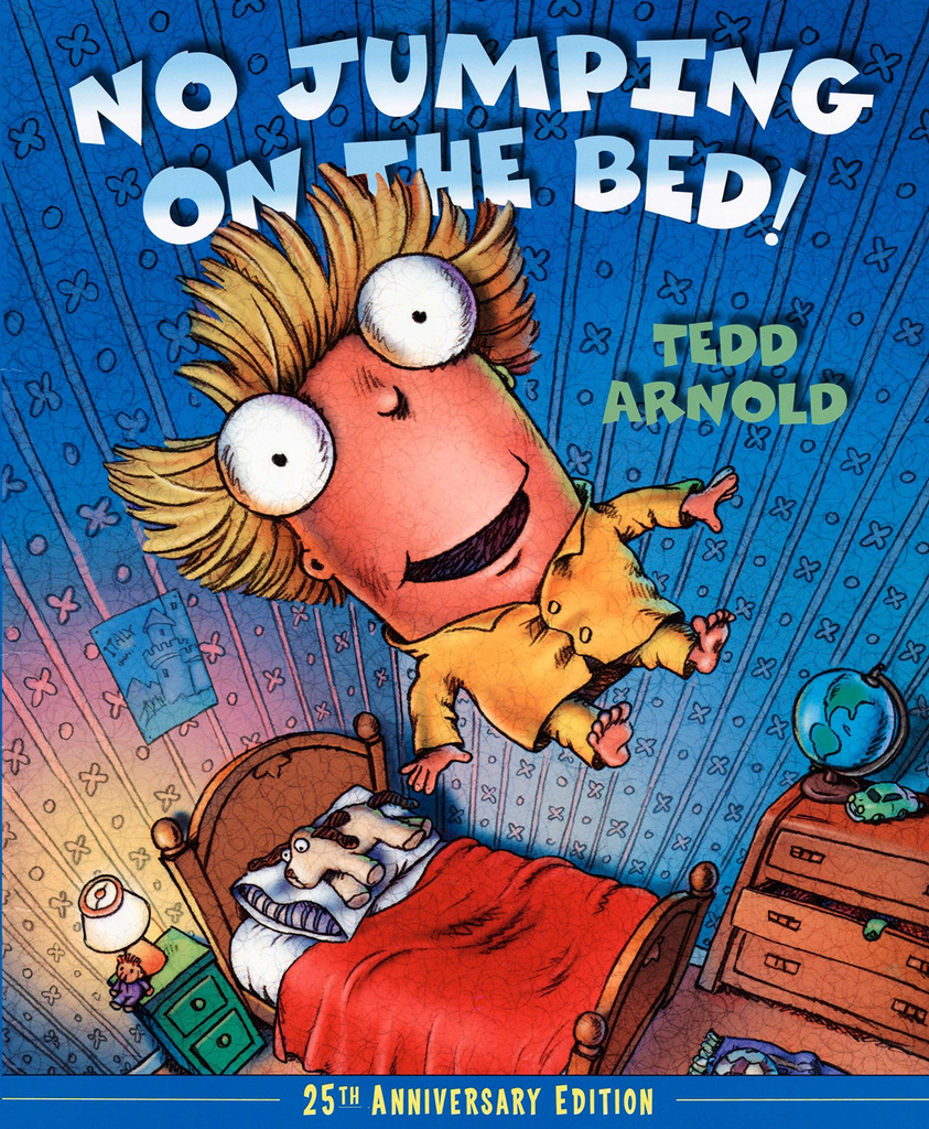 NO JUMPING ON THE BED