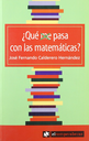 ¿QUÉ ME PASA CON LAS MATEMÁTICAS?