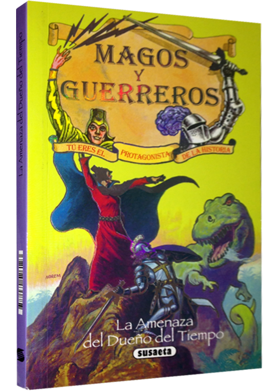 MAGOS Y GUERREROS: LA AMENAZA DEL DUEÑO DEL TIEMPO