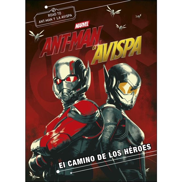 ANT-MAN Y LA AVISPA: EL CAMINO DE LOS HÉROES
