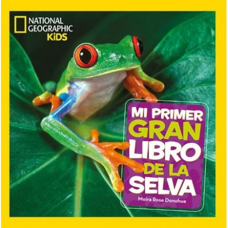 MI PRIMER GRAN LIBRO DE LA SELVA
