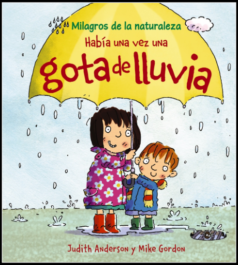 MILAGROS DE LA NATURALEZA: HABÍA UNA VEZ UNA GOTA DE LLUVIA
