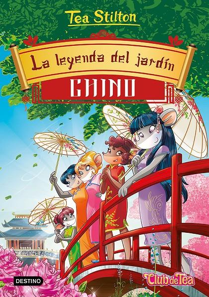 TEA STILTON: LA LEYENDA DEL JARDÍN CHINO