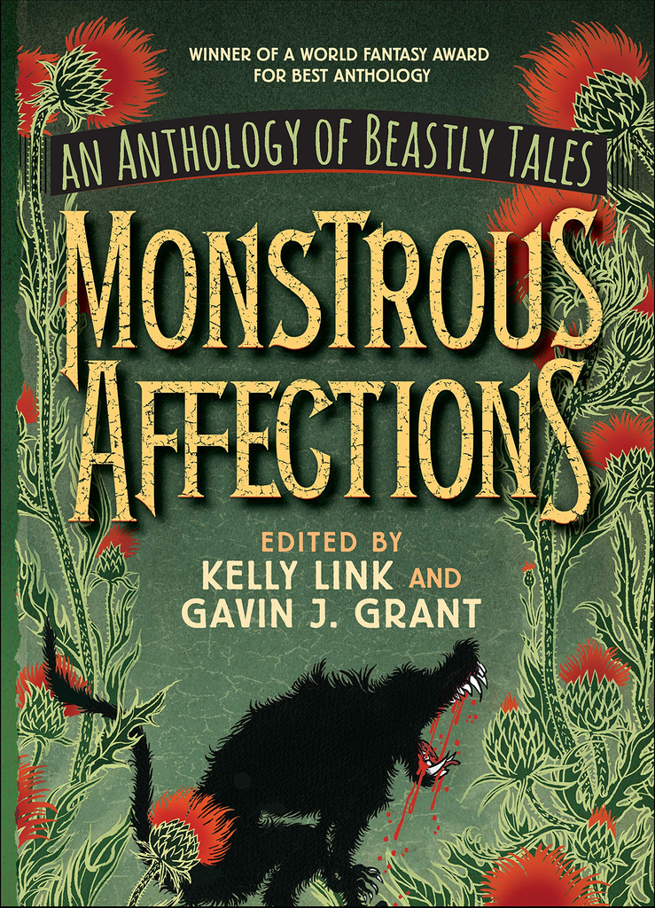 MONSTROUS AFFECTIONS: An anthology of beastly tales
