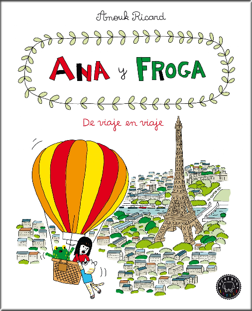 ANA Y FROGA: DE VIAJE EN VIAJE