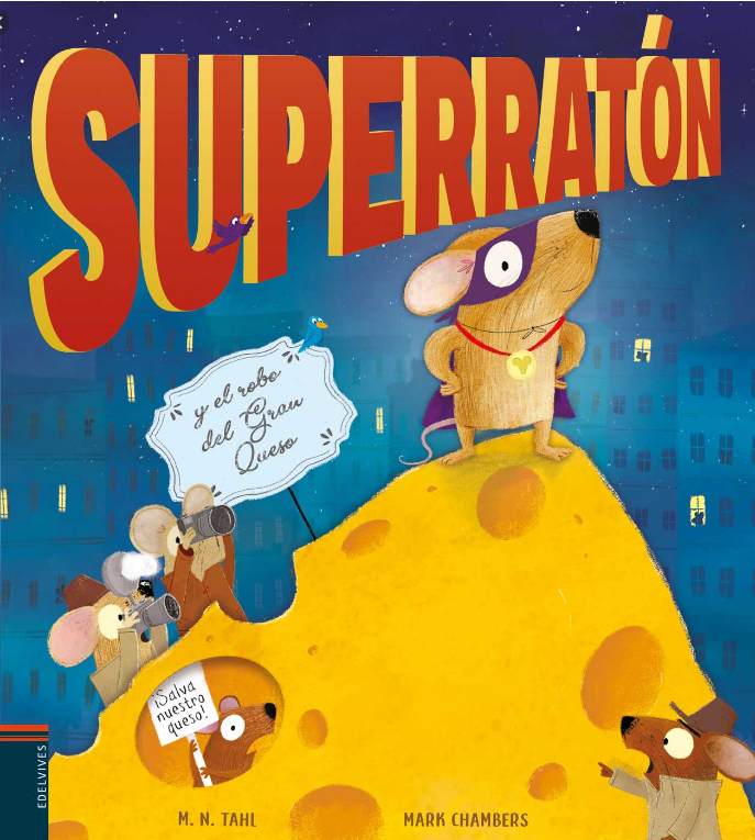 SUPERRATÓN Y EL ROBO DEL GRAN QUESO