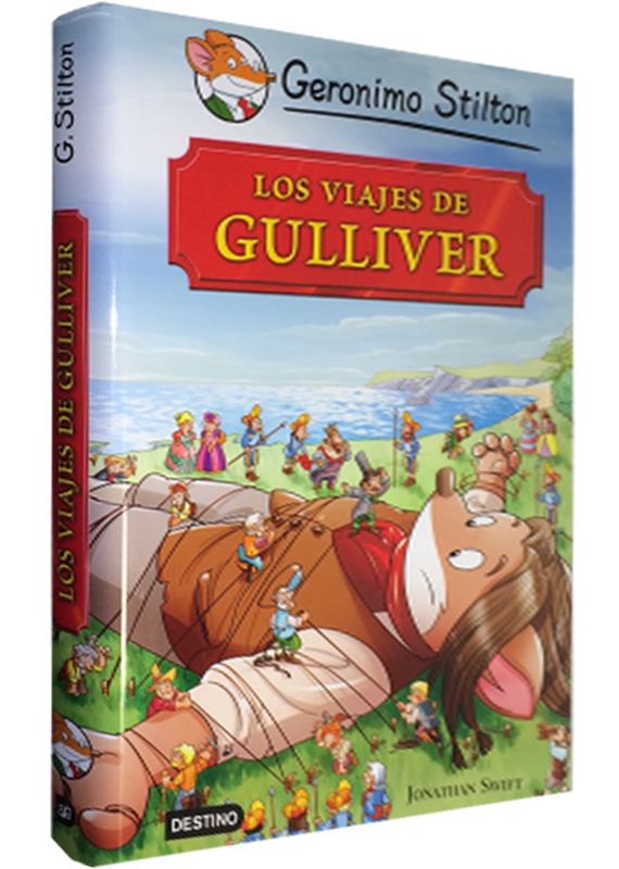 GERONIMO STILTON - GRANDES HISTORIAS: LOS VIAJES DE GULLIVER