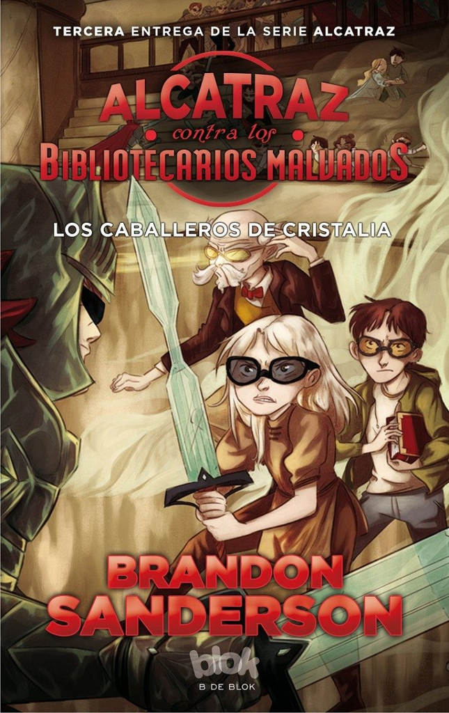 ALCATRAZ CONTRA LOS BIBLIOTECARIOS MALVADOS 3: LOS CABALLEROS DE CRISTALIA