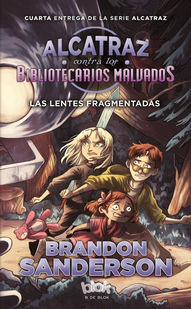 ALCATRAZ CONTRA LOS BIBLIOTECARIOS MALVADOS 4: LAS LENTES FRAGMENTADAS