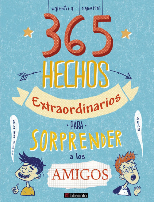 365 HECHOS EXTRAORDINARIOS PARA SORPRENDER A LOS AMIGOS