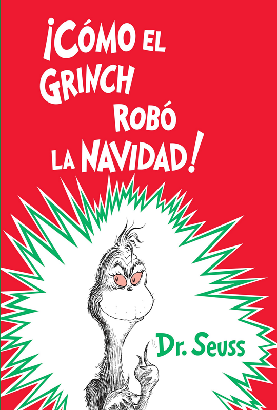 ¡CÓMO EL GRINCH ROBÓ LA NAVIDAD!