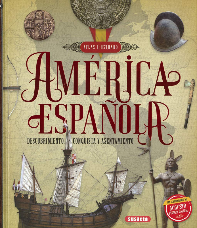 ATLAS ILUSTRADO DE AMÉRICA ESPAÑOLA