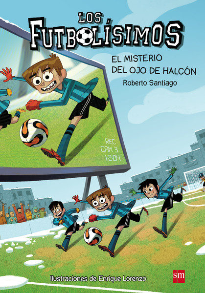 LOS FUTBOLÍSIMOS 04: EL MISTERIO DEL OJO DE HALCÓN