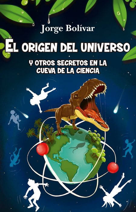 EL ORIGEN DEL UNIVERSO Y OTROS SECRETOS EN LA CUEVA DE LA CIENCIA