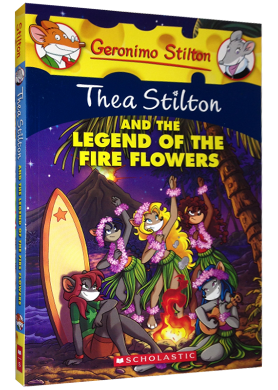 THEA STILTON AND THE LEGEND OF THE FIRE FLOWERS