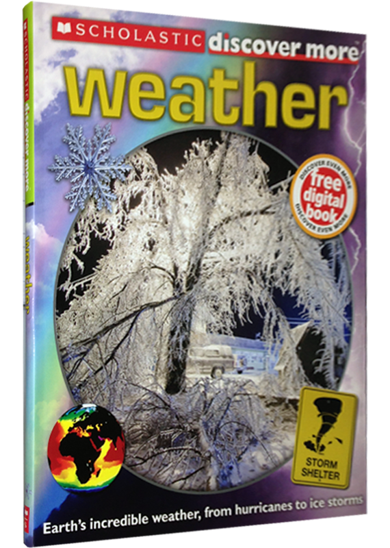 SCHOLASTIC DISCOVER MORE: WEATHER