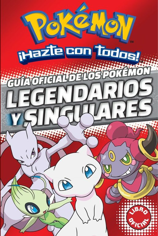 GUÍA OFICIAL DE LOS PÓKEMON LEGENDARIOS Y SINGULARES