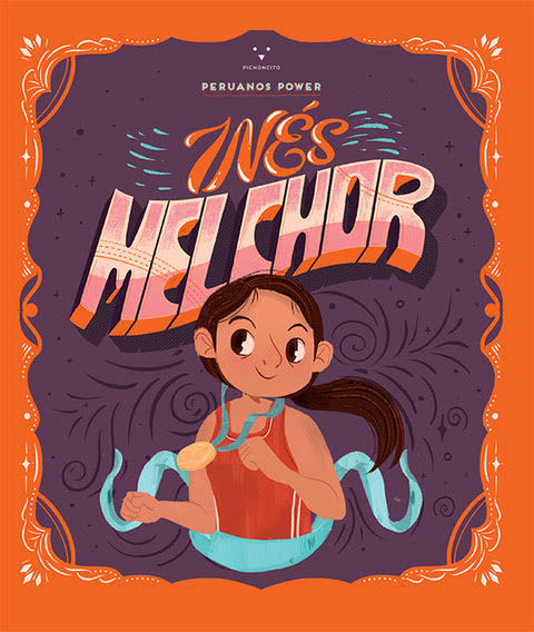 PERUANOS POWER: INÉS MELCHOR