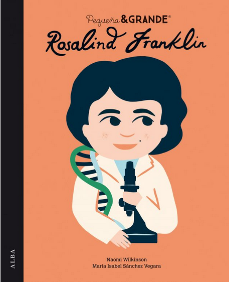 PEQUEÑA Y GRANDE: ROSALIND FRANKLIN
