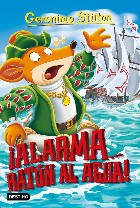 GERONIMO STILTON 78: ¡ALARMA... RATÓN AL AGUA!