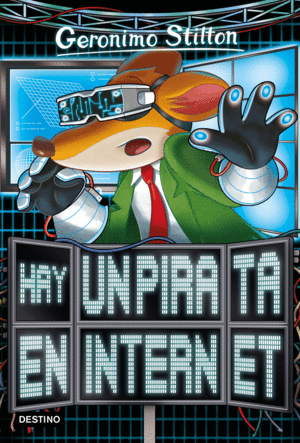 GERONIMO STILTON 74: HAY UN PIRATA EN INTERNET
