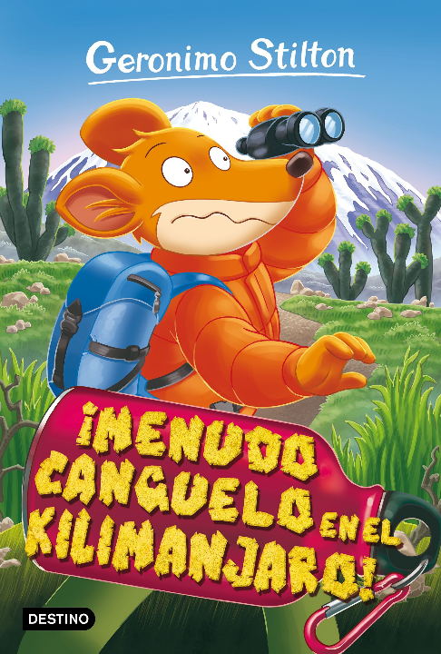 GERONIMO STILTON: ¡MENUDO CANGUELO EN EL KILIMANJARO!