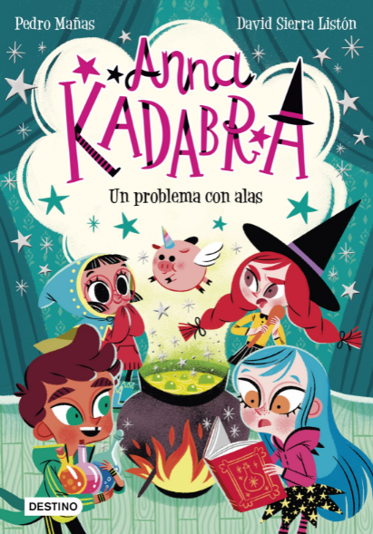 ANNA KADABRA 02: UN PROBLEMA CON ALAS