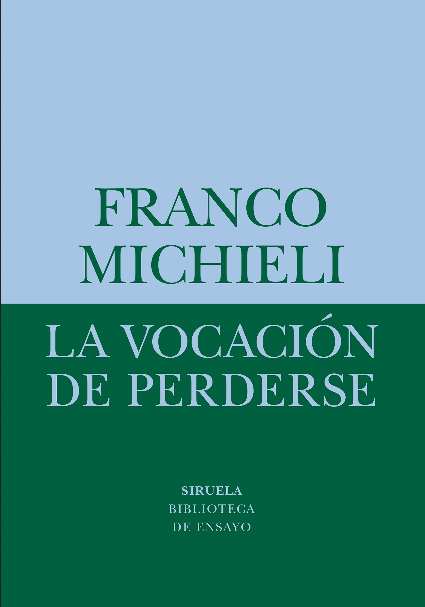 LA VOCACIÓN DE PERDERSE