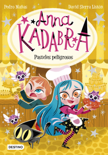 ANNA KADABRA 06: PASTELES PELIGROSOS