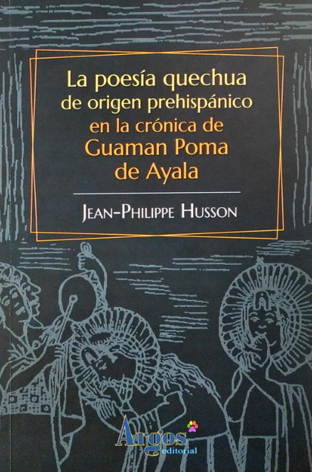 LA POESÍA QUECHUA DE ORIGEN PREHISPÁNICO EN LA CRÓNICA DE GUAMÁN POMA DE AYALA