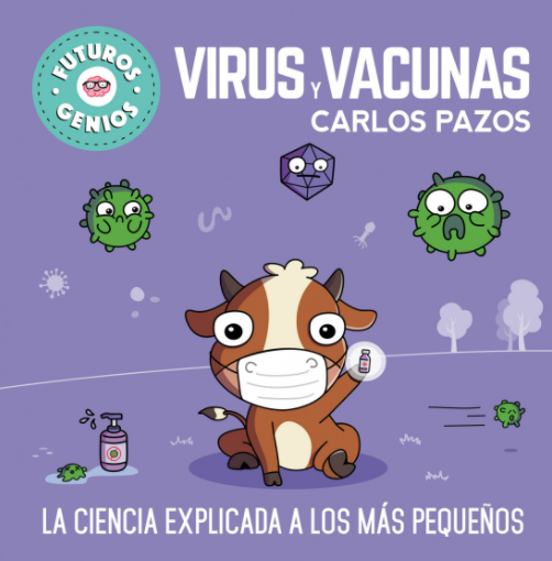 FUTUROS GENIOS 06: VIRUS Y VACUNAS