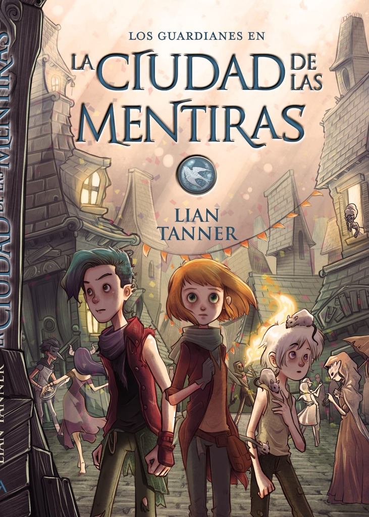 Los Guardianes 02: LA CIUDAD DE LAS MENTIRAS