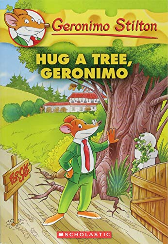 GERONIMO STILTON (US): HUG A TREE, GERONIMO