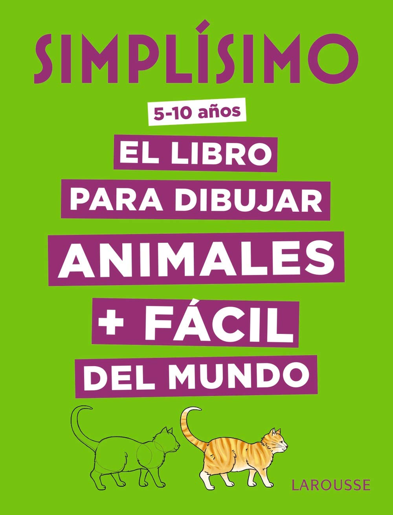 SIMPLÍSIMO: EL LIBRO PARA DIBUJAR ANIMALES MÁS FÁCIL DEL MUNDO