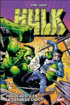 HULK de John Byrne y Ron Garney: HOLOCAUSTO EN LA TIERRA DE DIOS
