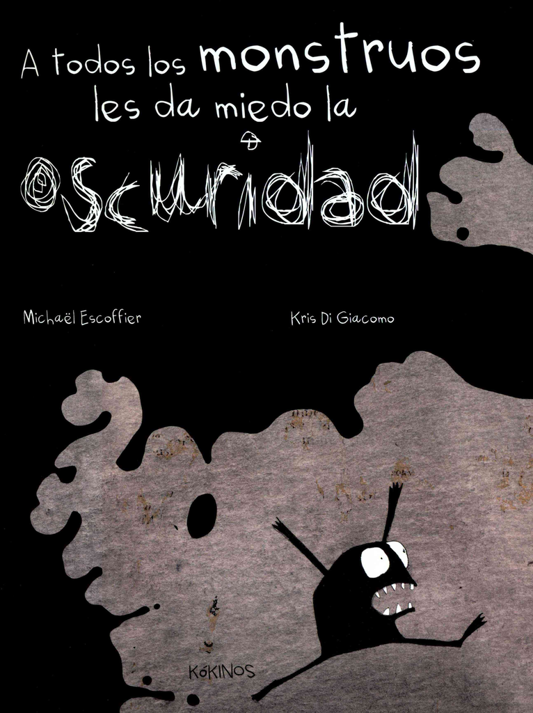 A TODOS LOS MONSTRUOS LES DA MIEDO LA OSCURIDAD