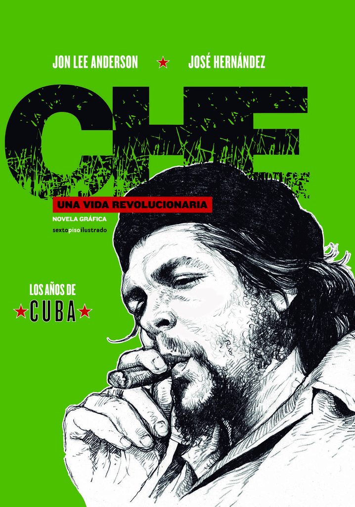 CHE: UNA VIDA REVOLUCIONARIA 1