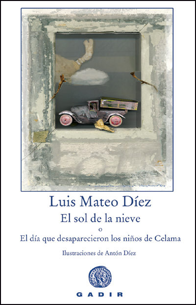 EL SOL DE LA NIEVE O EL DÍA QUE DESAPARECIERON LOS NIÑOS DE CELAMA