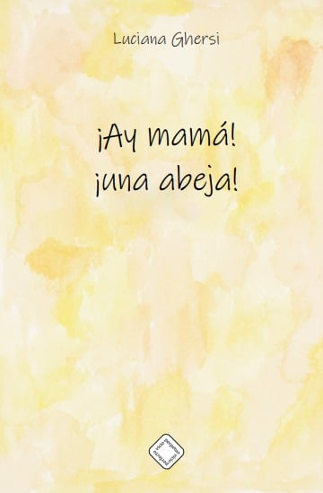 ¡AY MAMÁ! ¡UNA ABEJA!